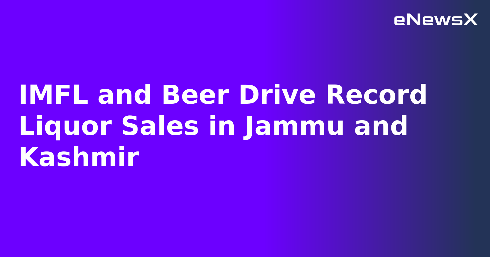 IMFL and Beer Drive Record Liquor Sales in Jammu and Kashmir.webp