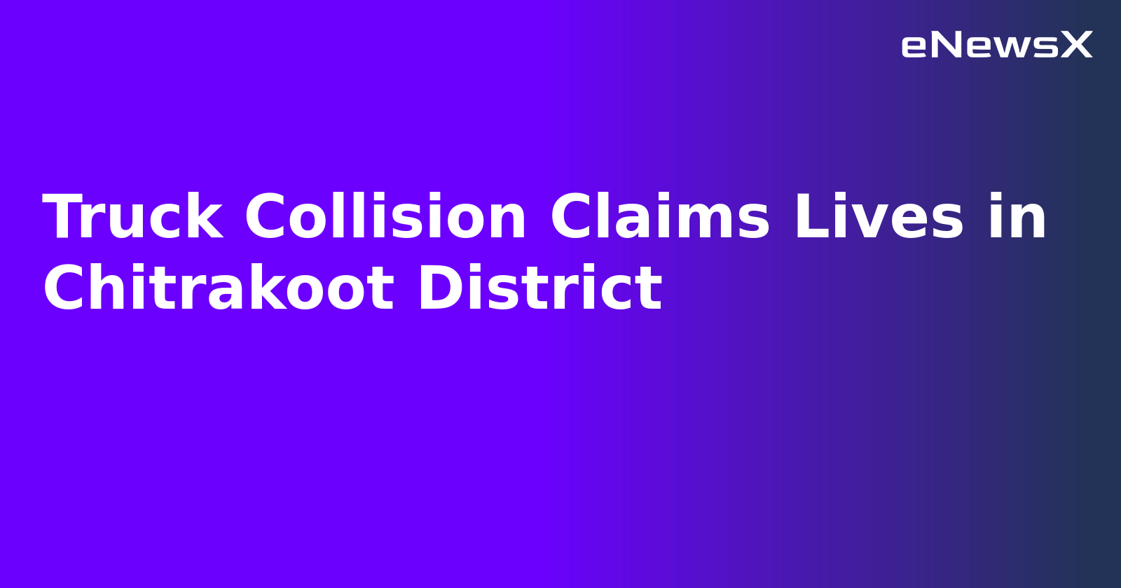 Truck Collision Claims Lives in Chitrakoot District.webp