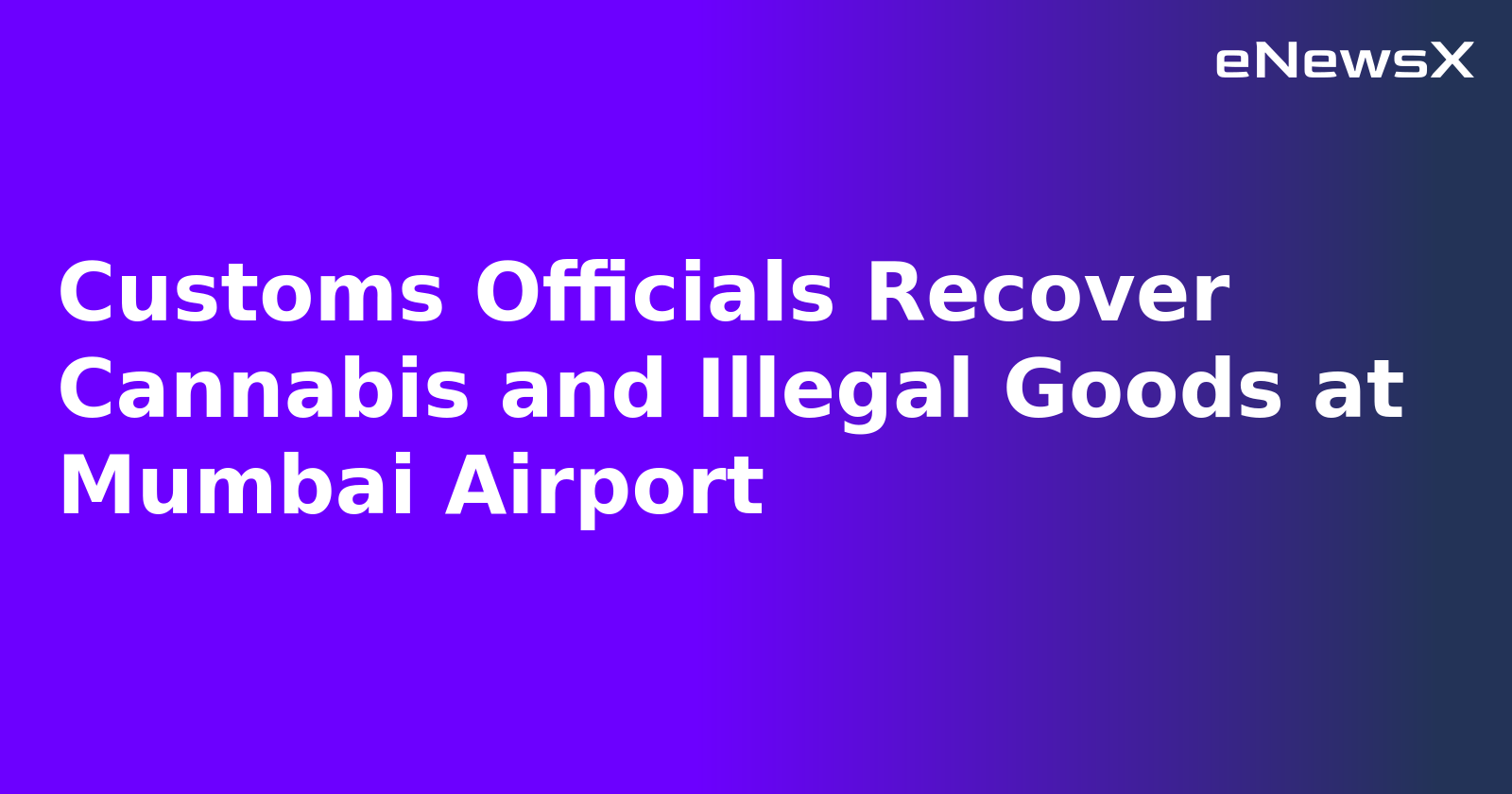 Customs Officials Recover Cannabis and Illegal Goods at Mumbai Airport.webp
