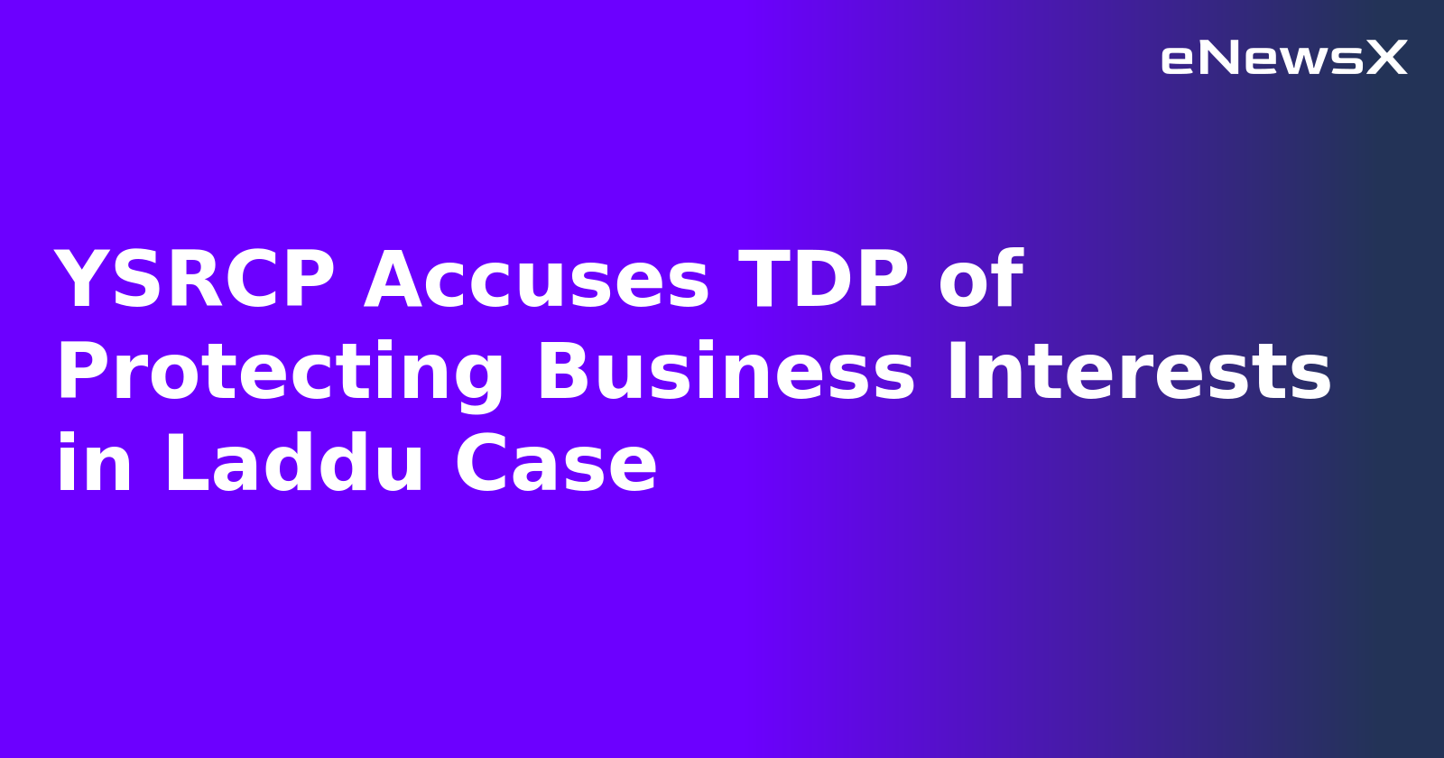 YSRCP Accuses TDP of Protecting Business Interests in Laddu Case.webp