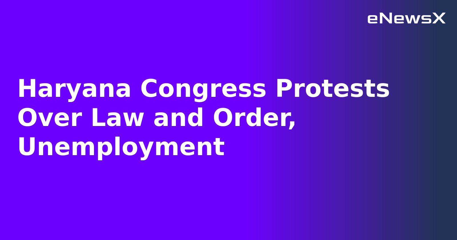 Haryana Congress Protests Over Law and Order, Unemployment.webp