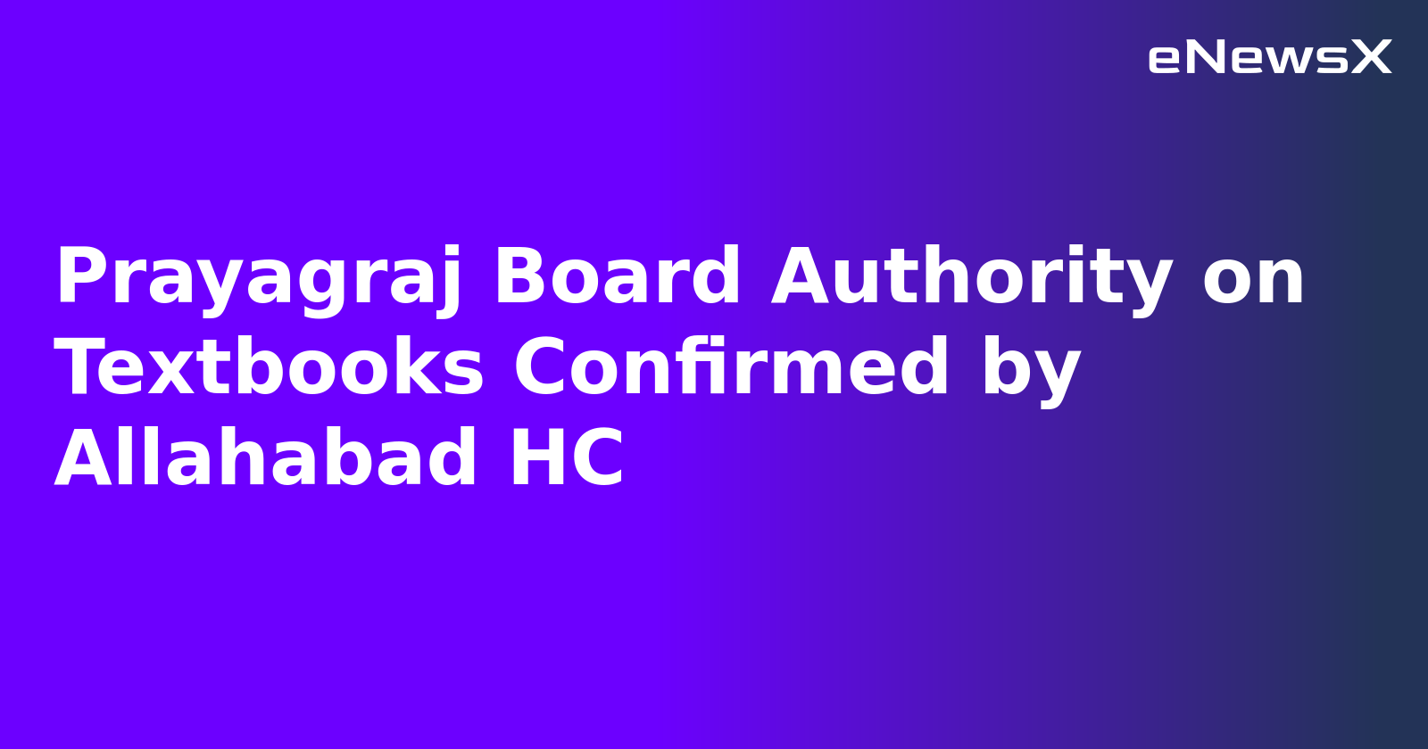 Prayagraj Board Authority on Textbooks Confirmed by Allahabad HC.webp