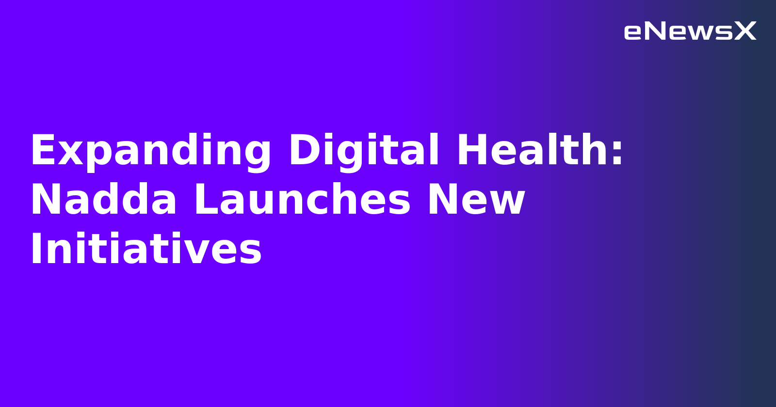 Expanding Digital Health: Nadda Launches New Initiatives.webp Expanding Digital Health: Nadda Launches New Initiatives.webp