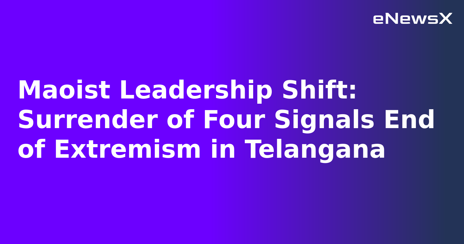 Maoist Leadership Shift: Surrender of Four Signals End of Extremism in Telangana.webp Maoist Leadership Shift: Surrender of Four Signals End of Extremism in Telangana.webp