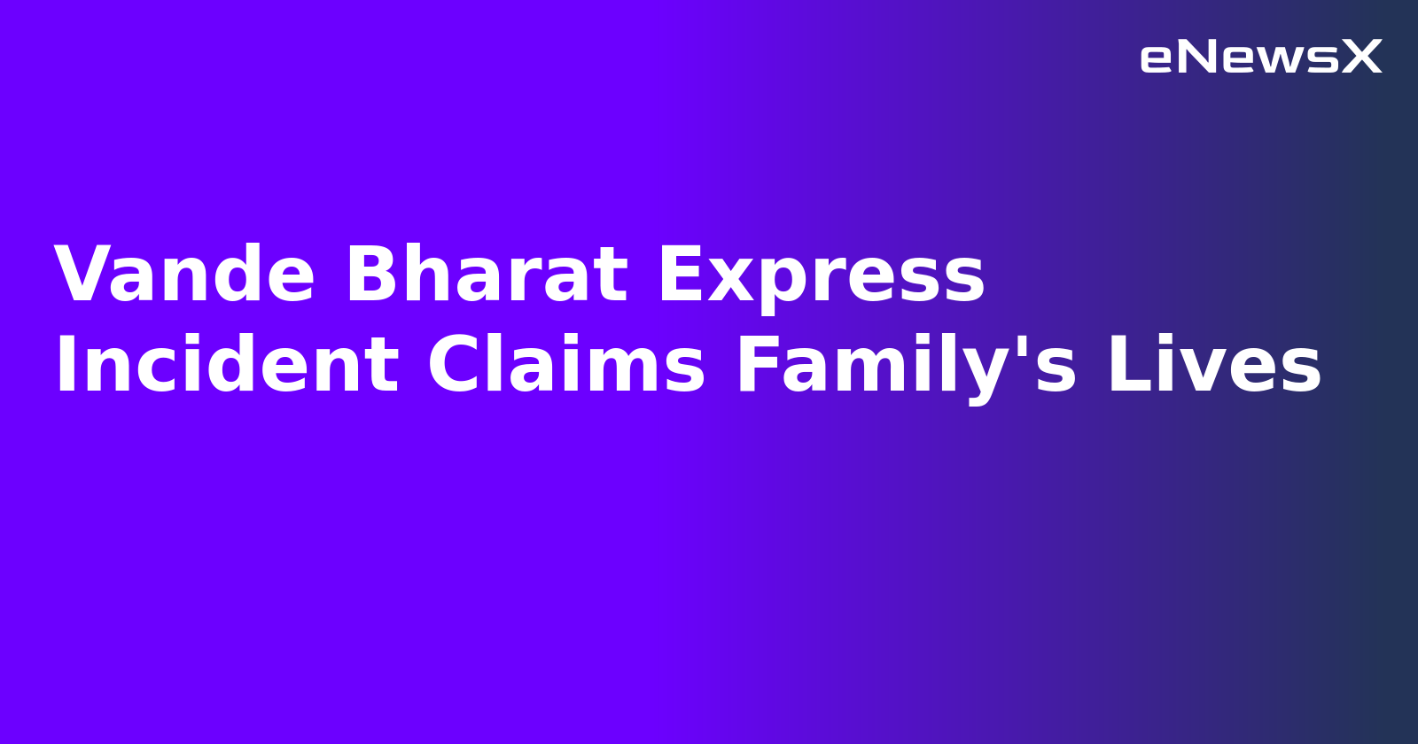 Vande Bharat Express Incident Claims Family's Lives.webp