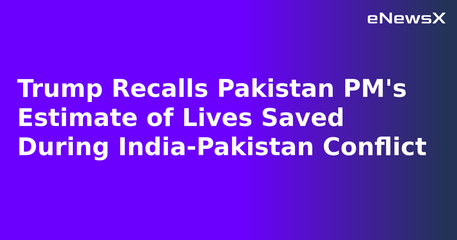 Trump Recalls Pakistan PM's Estimate of Lives Saved During India-Pakistan Conflict.webp