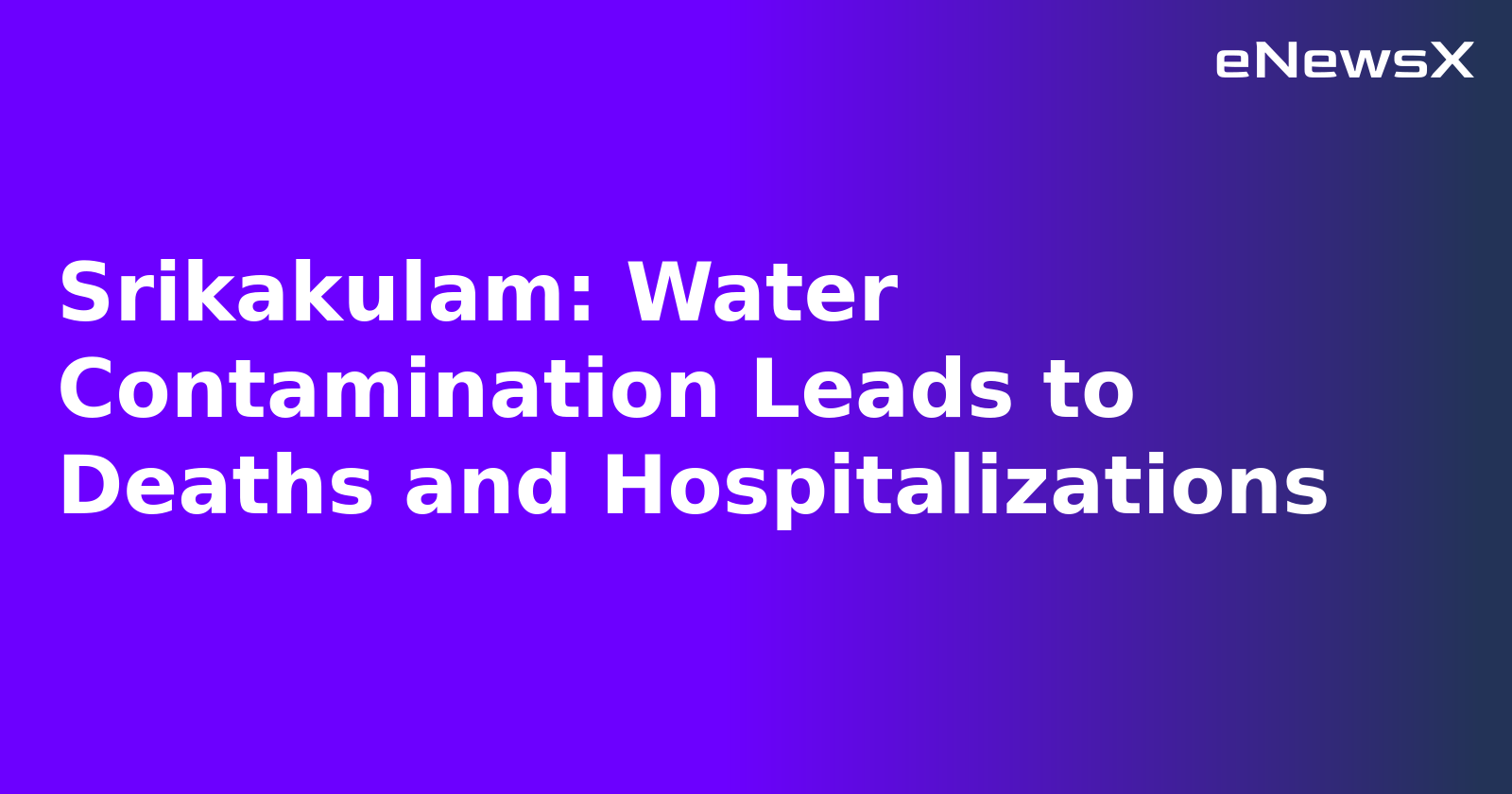 Srikakulam: Water Contamination Leads to Deaths and Hospitalizations.webp