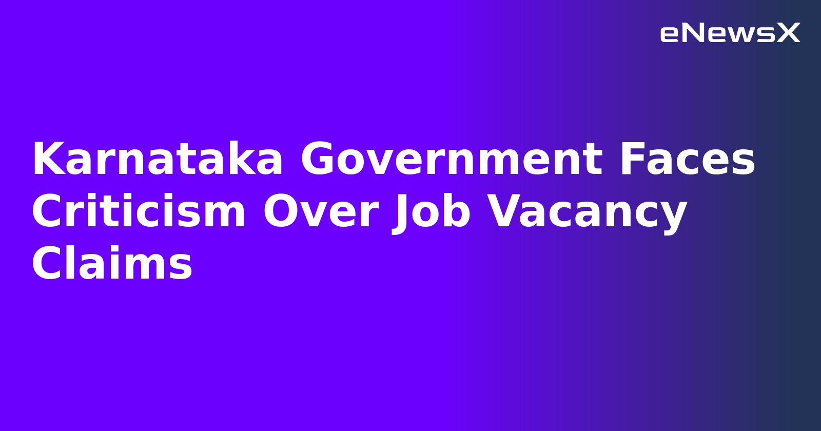 Karnataka Government Faces Criticism Over Job Vacancy Claims.webp Karnataka Government Faces Criticism Over Job Vacancy Claims.webp