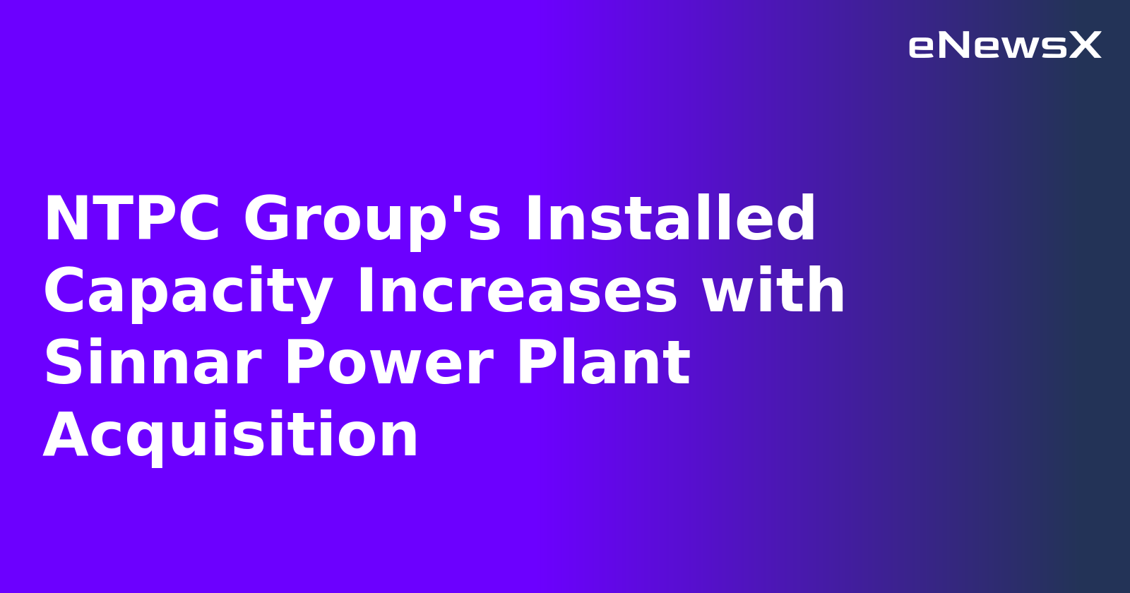 NTPC Group's Installed Capacity Increases with Sinnar Power Plant Acquisition.webp