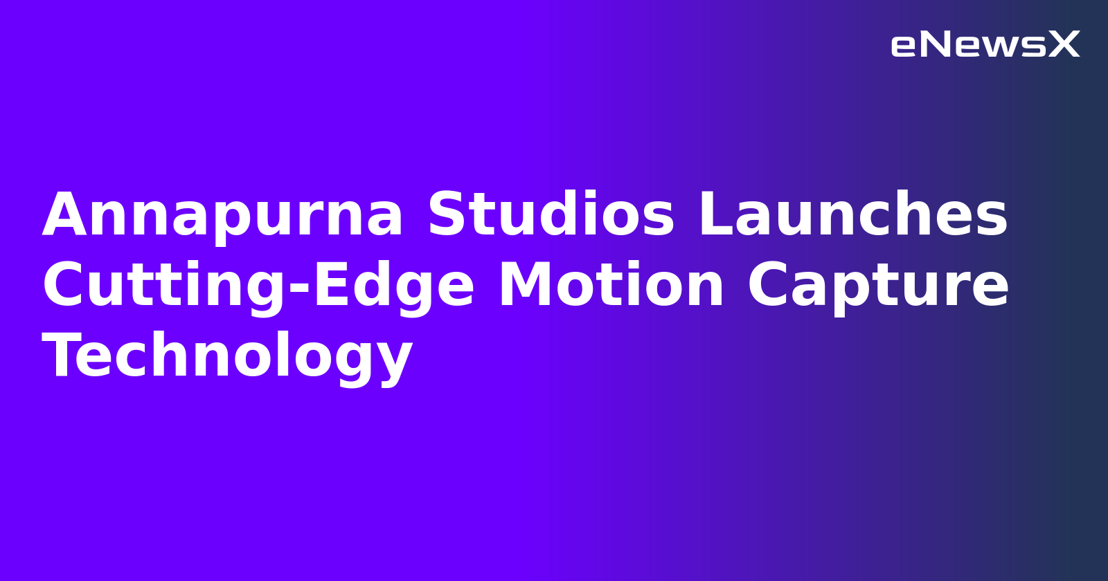 Annapurna Studios Launches Cutting-Edge Motion Capture Technology.webp