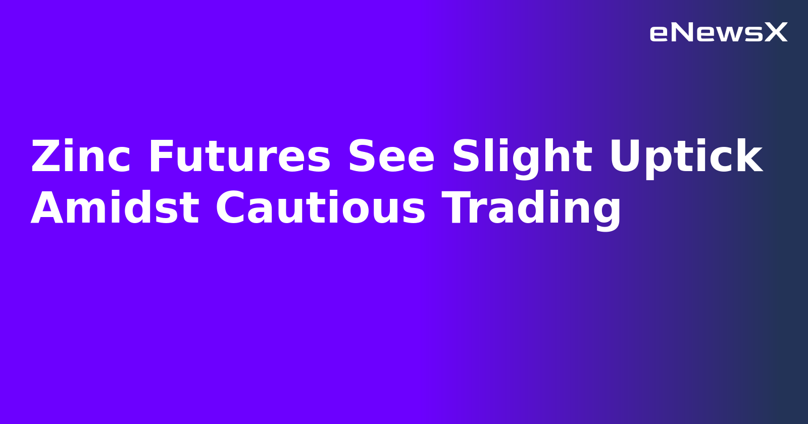 Zinc Futures See Slight Uptick Amidst Cautious Trading.webp Zinc Futures See Slight Uptick Amidst Cautious Trading.webp