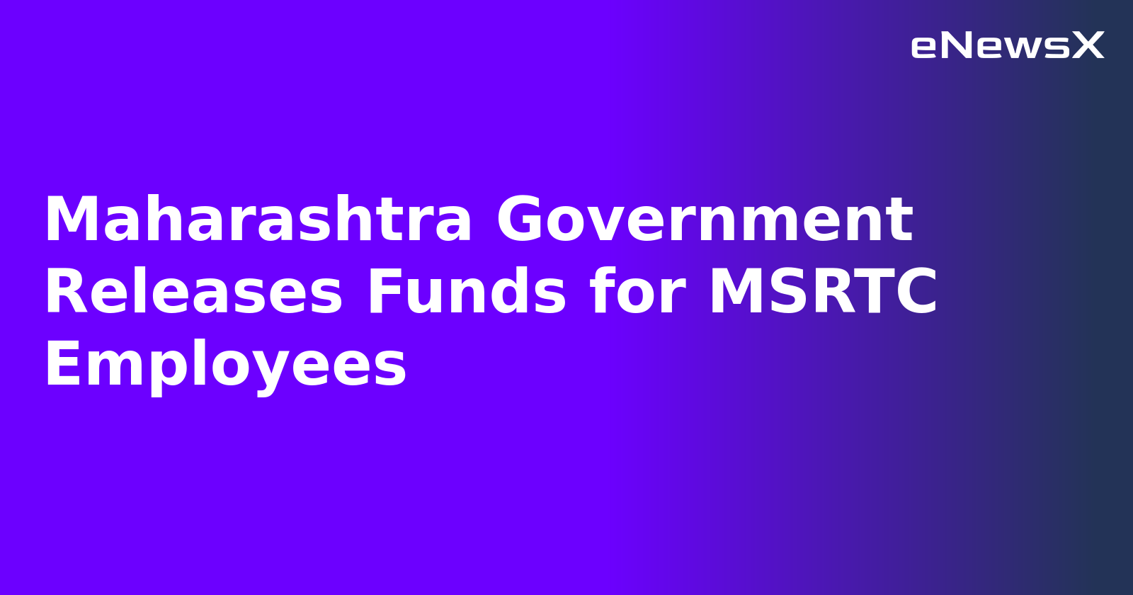 Maharashtra Government Releases Funds for MSRTC Employees.webp