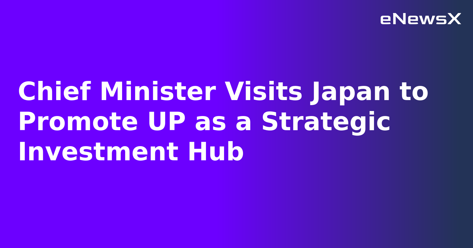 Chief Minister Visits Japan to Promote UP as a Strategic Investment Hub.webp Chief Minister Visits Japan to Promote UP as a Strategic Investment Hub.webp