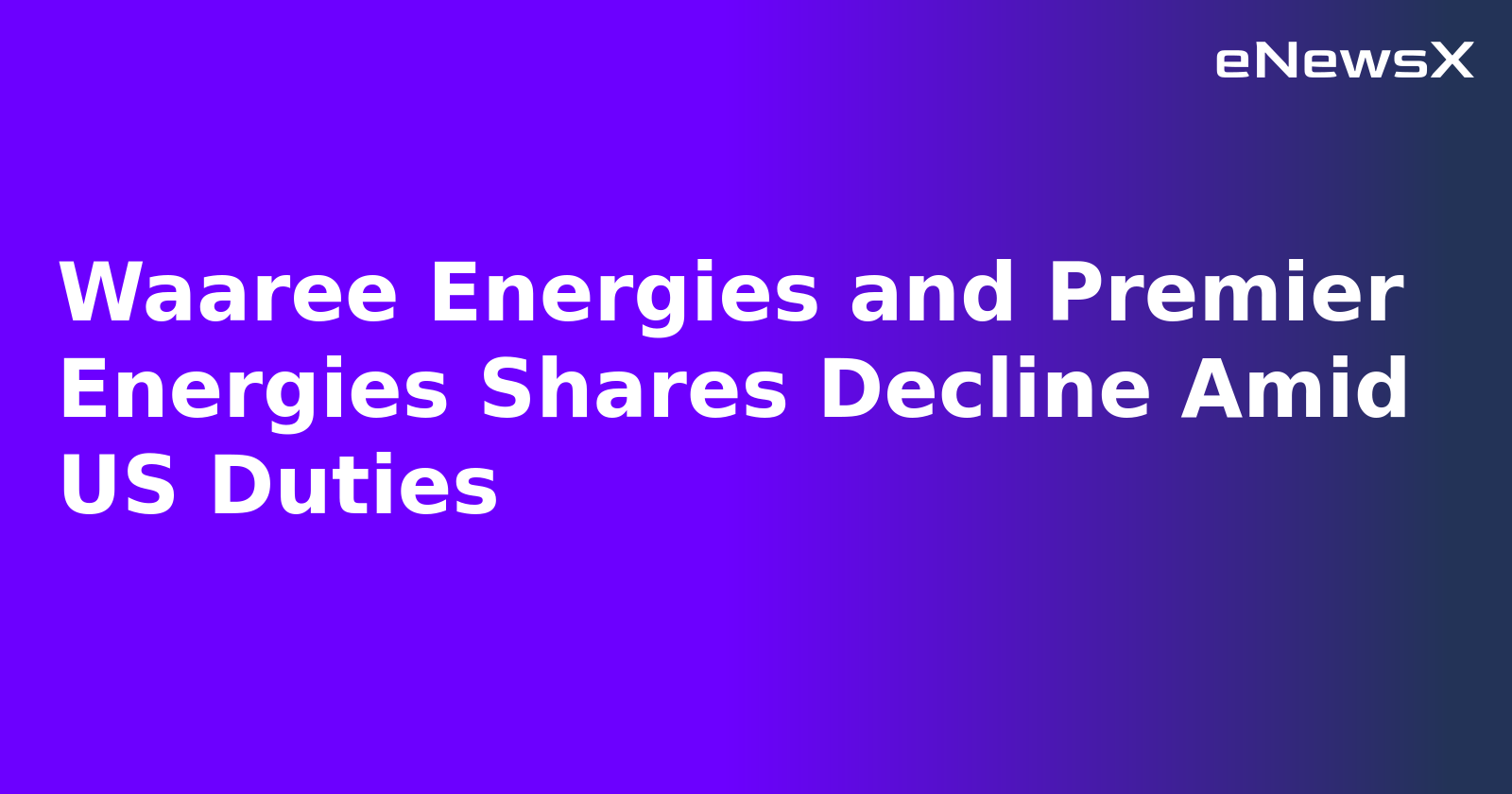 Waaree Energies and Premier Energies Shares Decline Amid US Duties.webp
