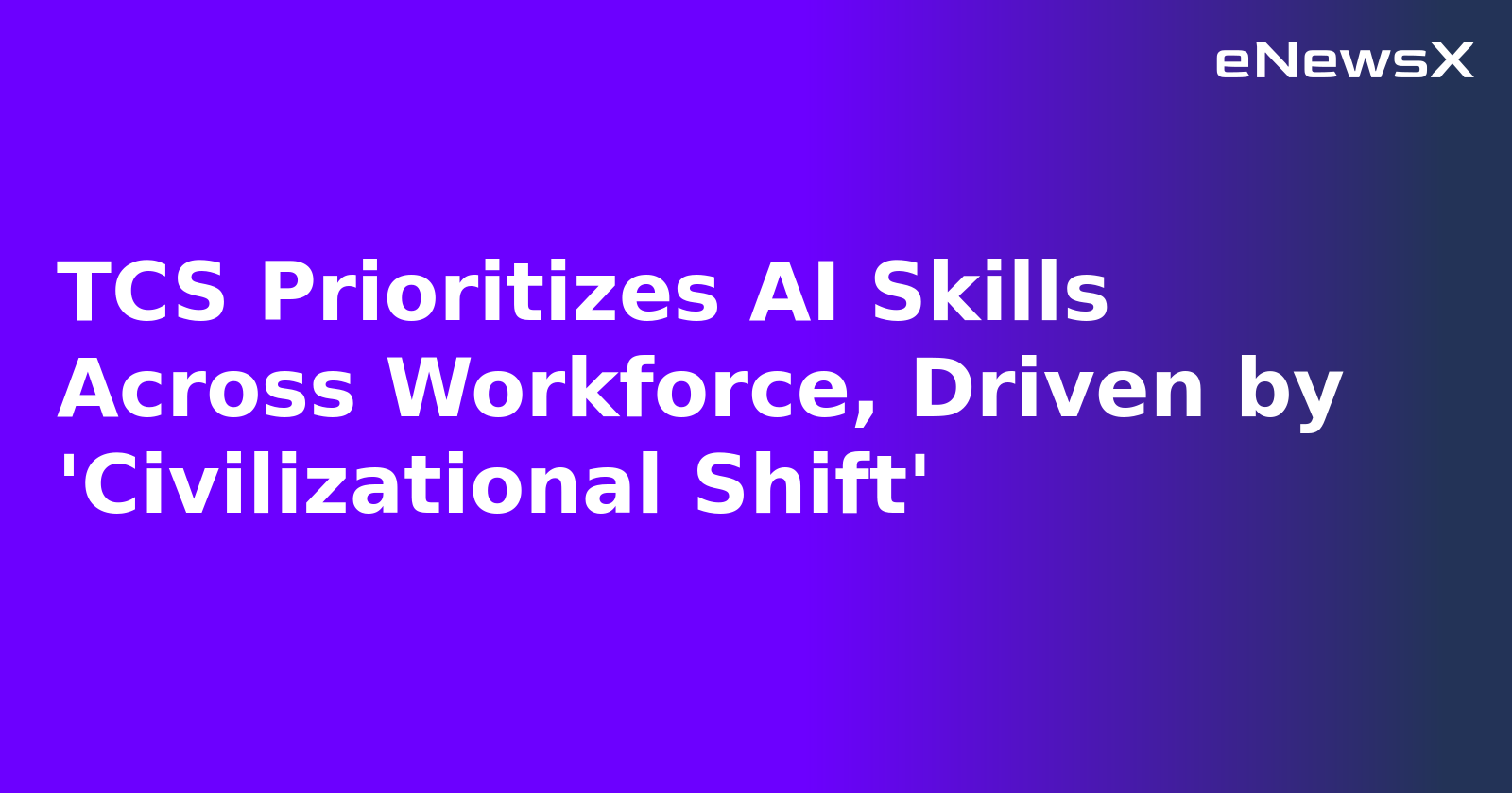 TCS Prioritizes AI Skills Across Workforce, Driven by 'Civilizational Shift'.webp TCS Prioritizes AI Skills Across Workforce, Driven by 'Civilizational Shift'.webp
