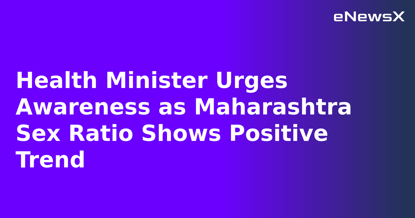 Health Minister Urges Awareness as Maharashtra Sex Ratio Shows Positive Trend.webp