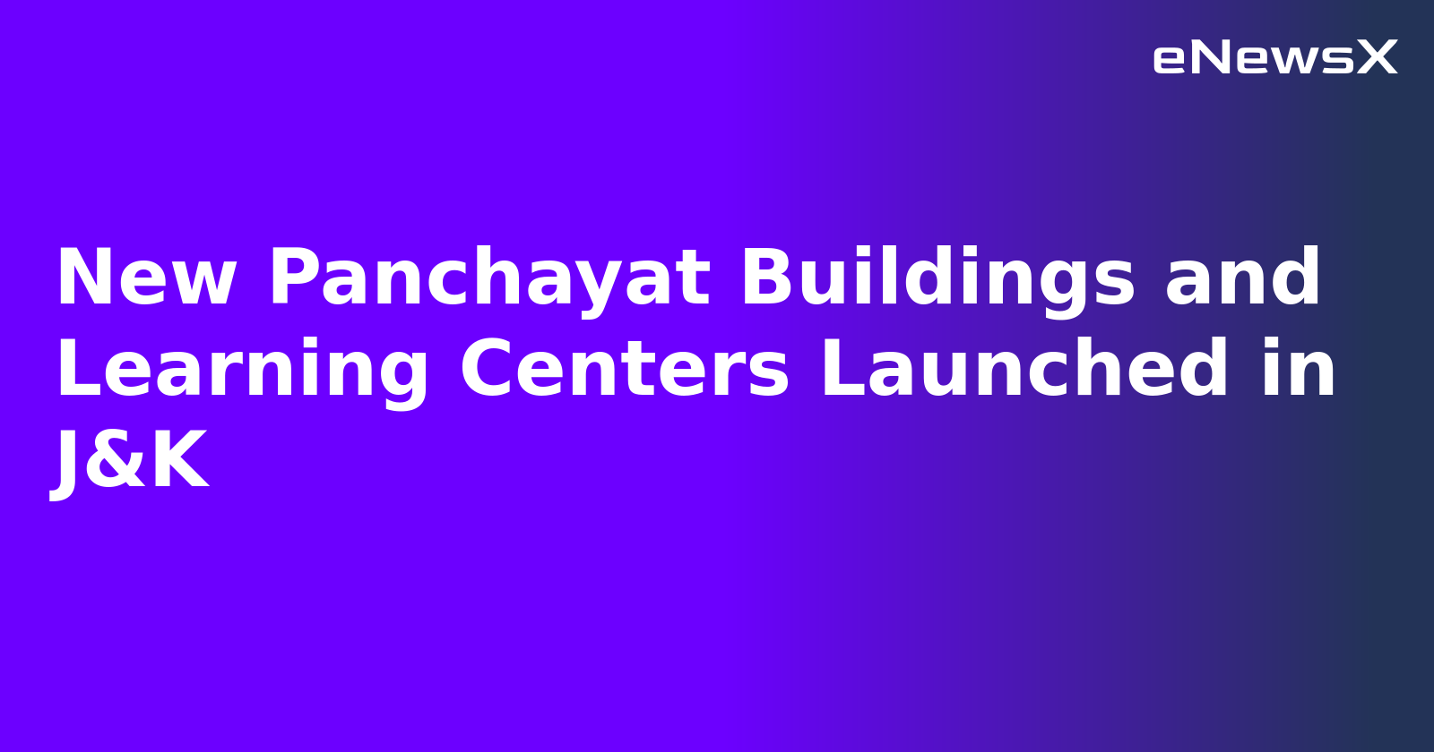 New Panchayat Buildings and Learning Centers Launched in J&K.webp