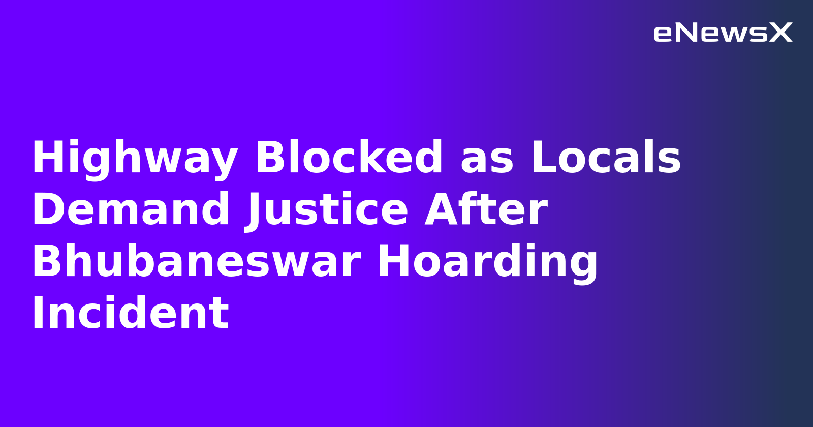 Highway Blocked as Locals Demand Justice After Bhubaneswar Hoarding Incident.webp Highway Blocked as Locals Demand Justice After Bhubaneswar Hoarding Incident.webp