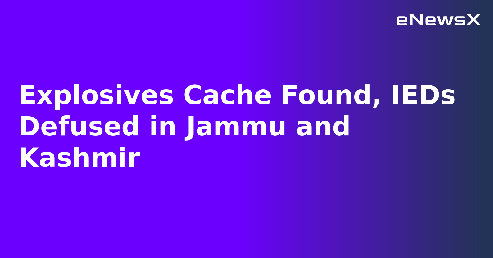 Explosives Cache Found, IEDs Defused in Jammu and Kashmir.webp