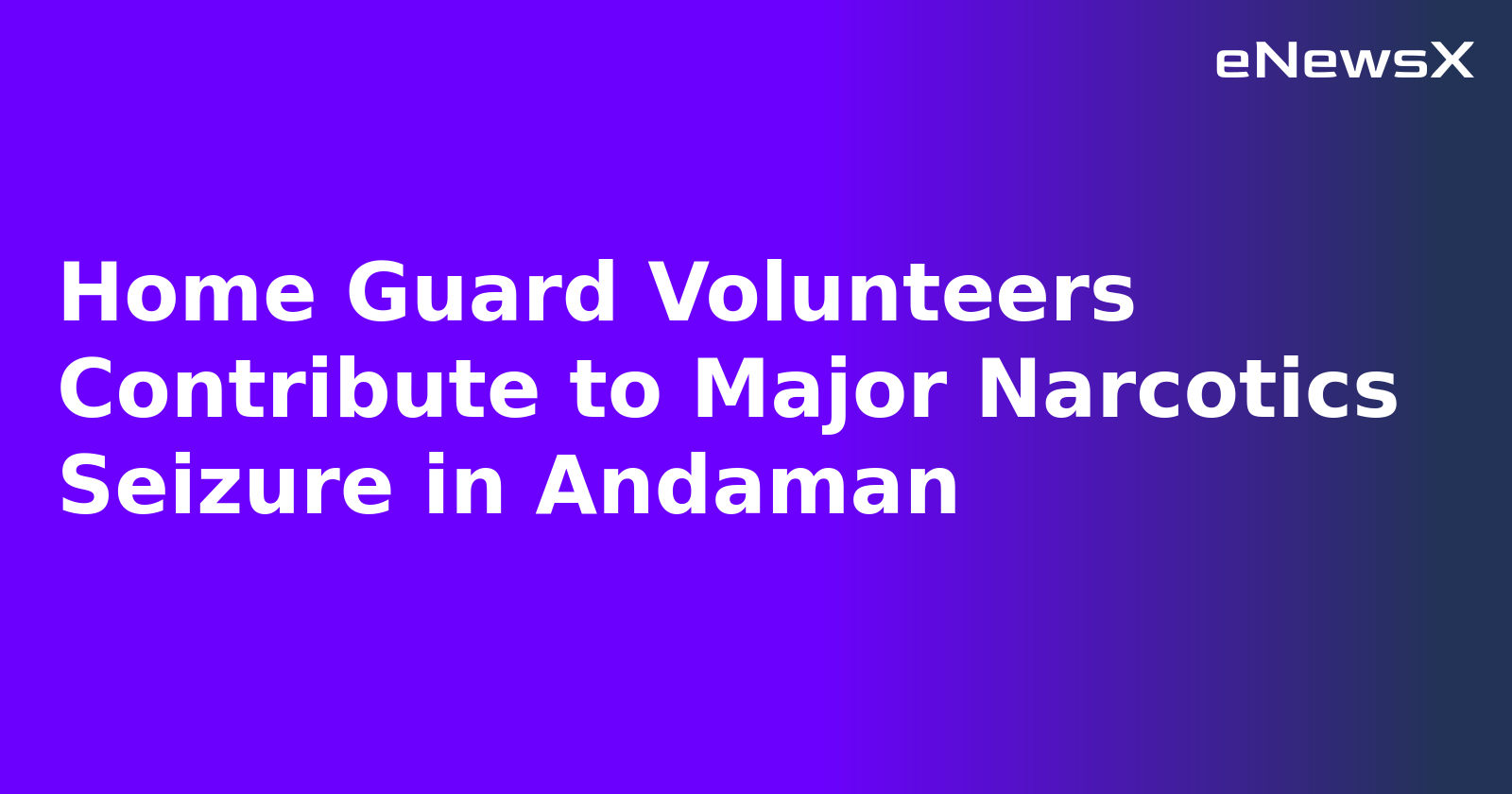 Home Guard Volunteers Contribute to Major Narcotics Seizure in Andaman.webp