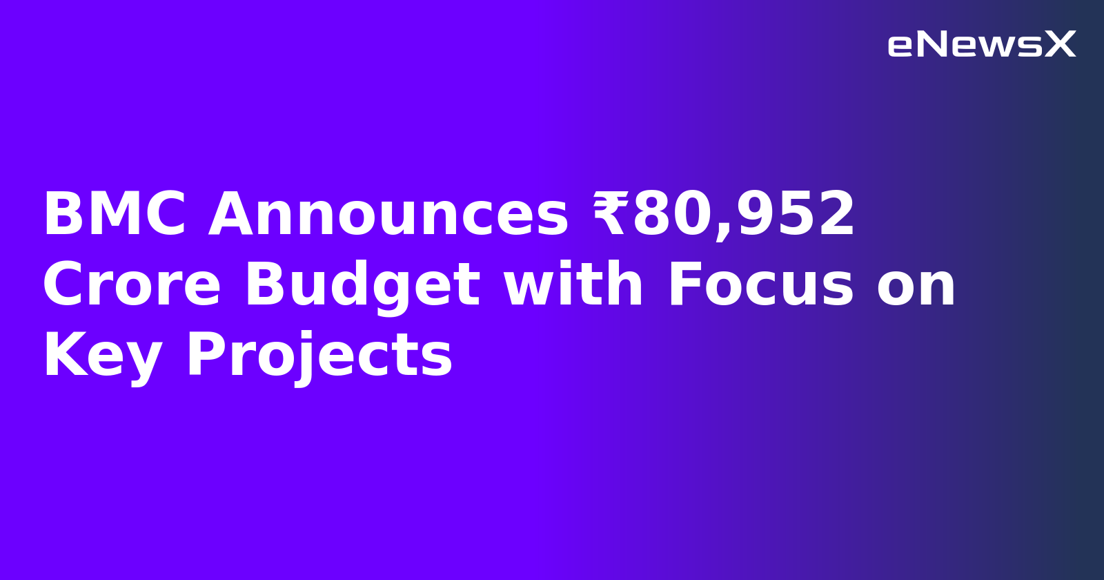 BMC Announces ₹80,952 Crore Budget with Focus on Key Projects.webp