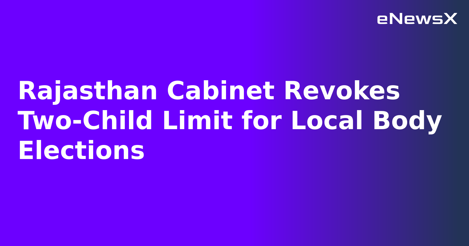 Rajasthan Cabinet Revokes Two-Child Limit for Local Body Elections.webp Rajasthan Cabinet Revokes Two-Child Limit for Local Body Elections.webp
