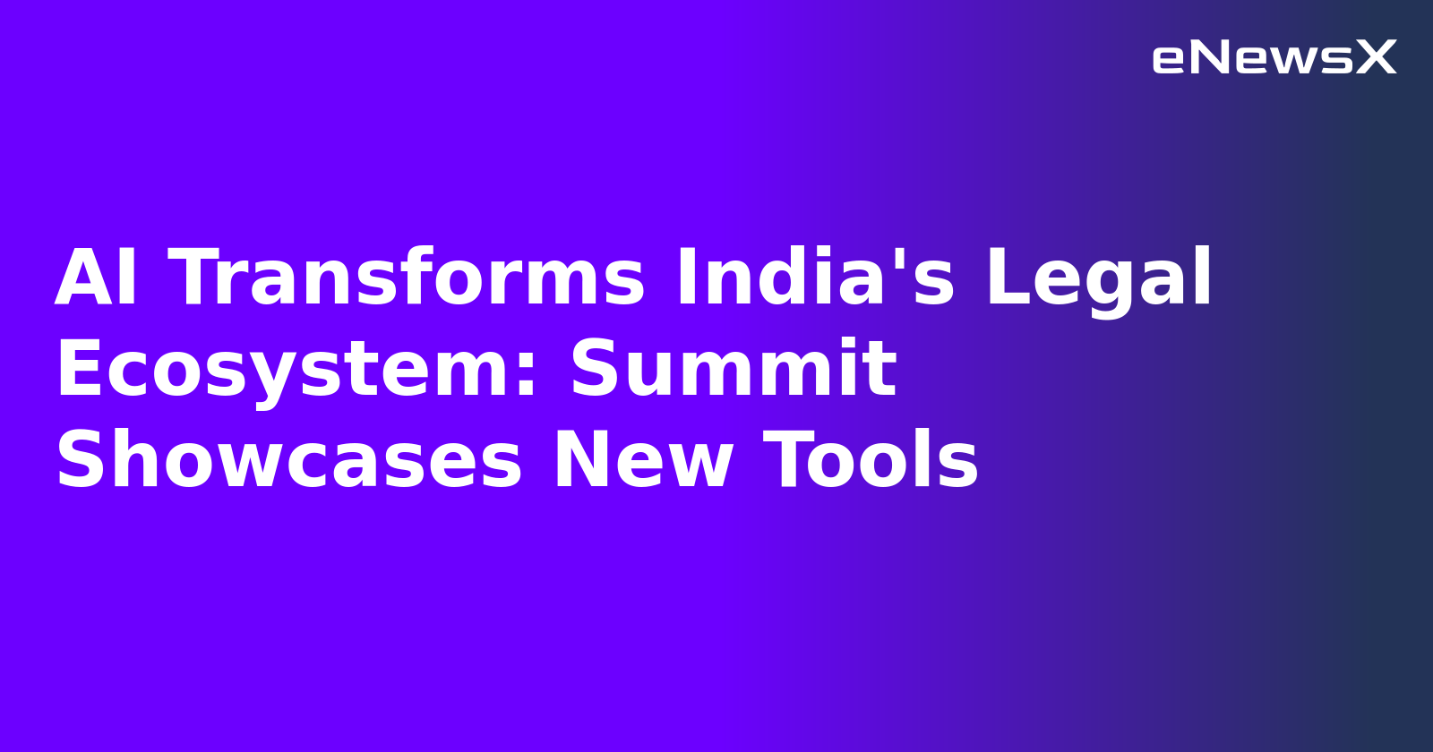 AI Transforms India's Legal Ecosystem: Summit Showcases New Tools.webp