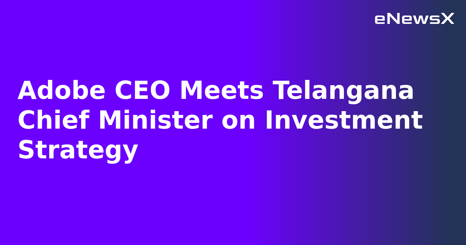 Adobe CEO Meets Telangana Chief Minister on Investment Strategy.webp Adobe CEO Meets Telangana Chief Minister on Investment Strategy.webp