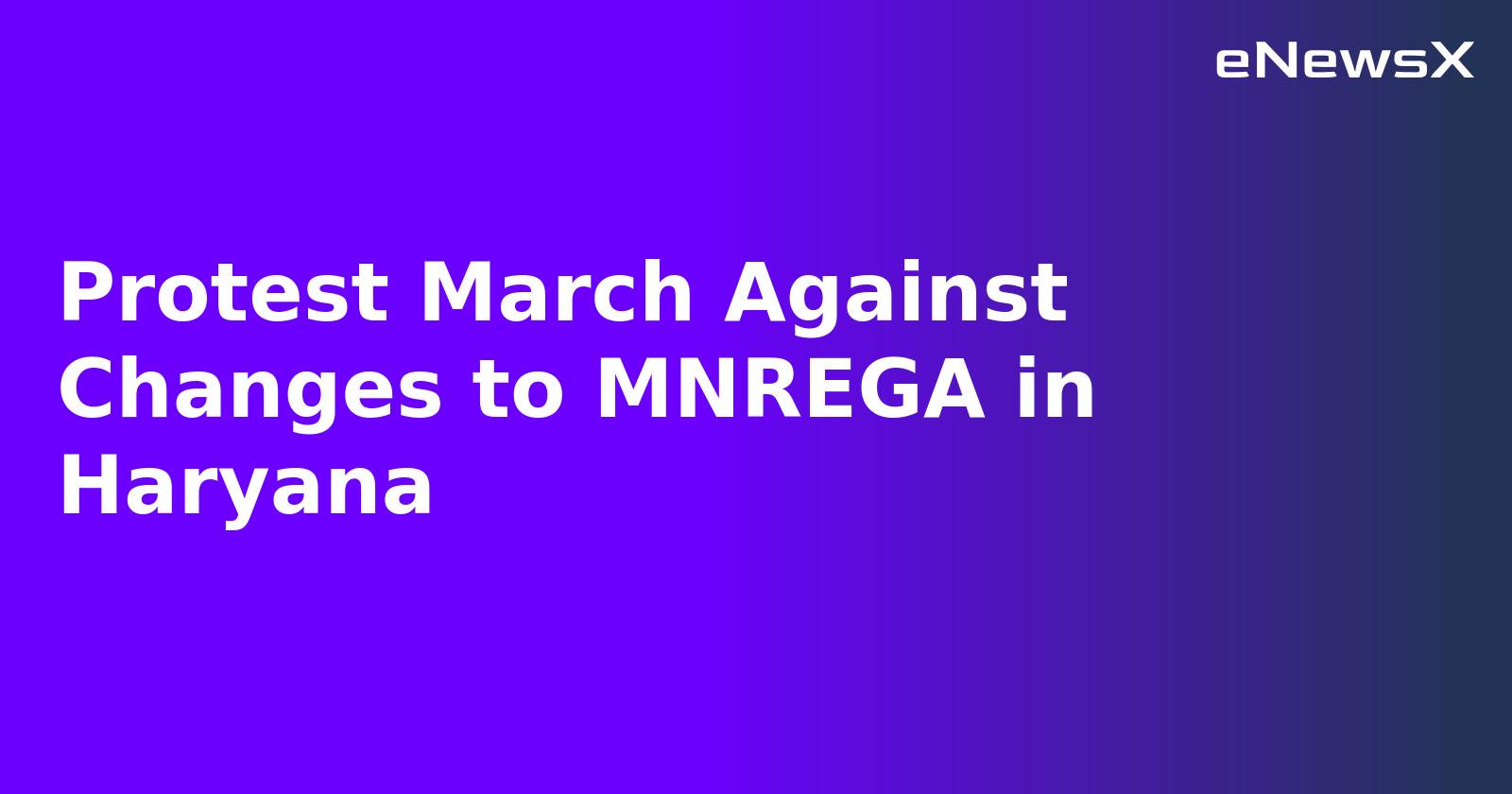 Protest March Against Changes to MNREGA in Haryana.webp