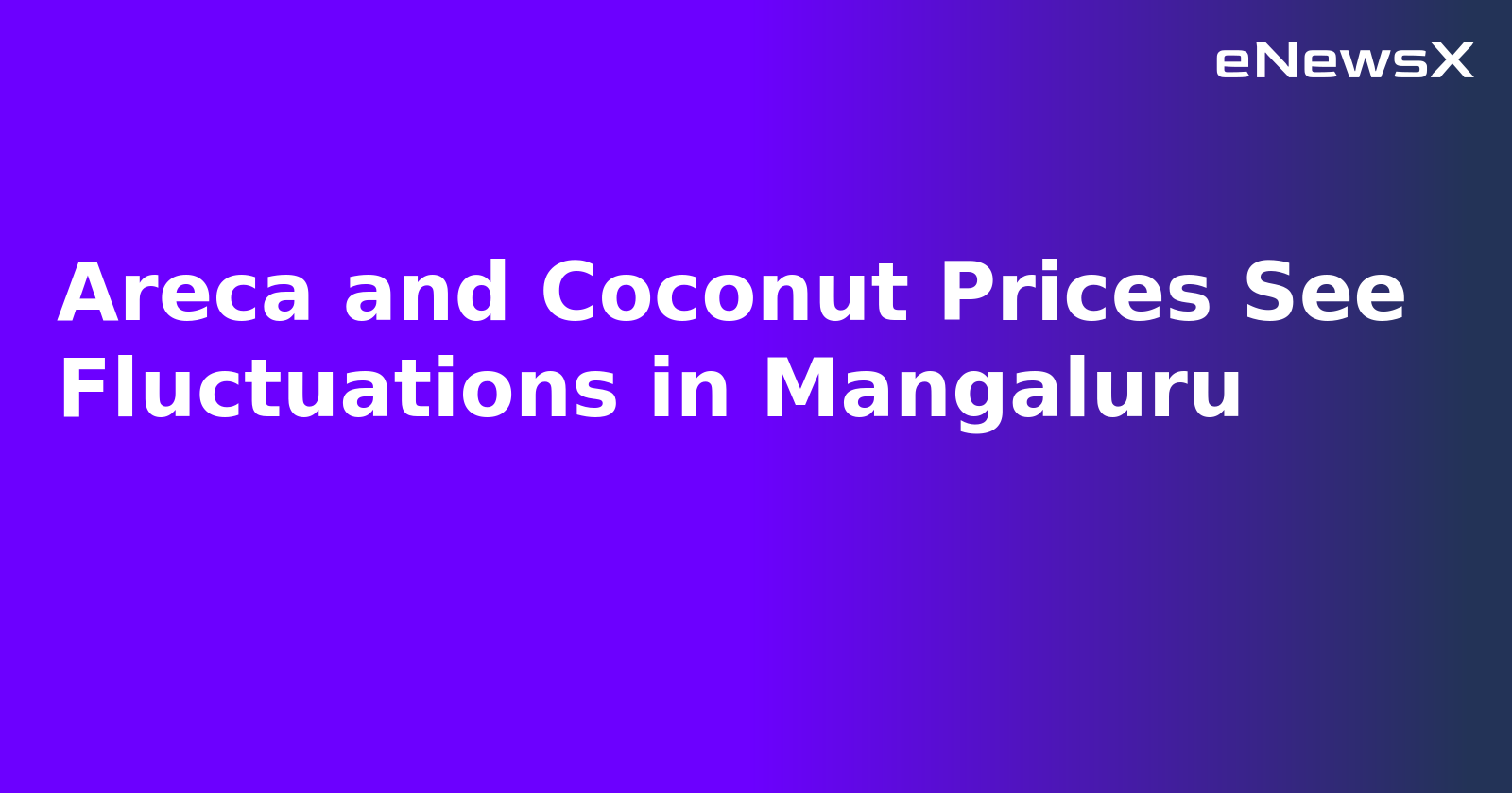 Areca and Coconut Prices See Fluctuations in Mangaluru.webp