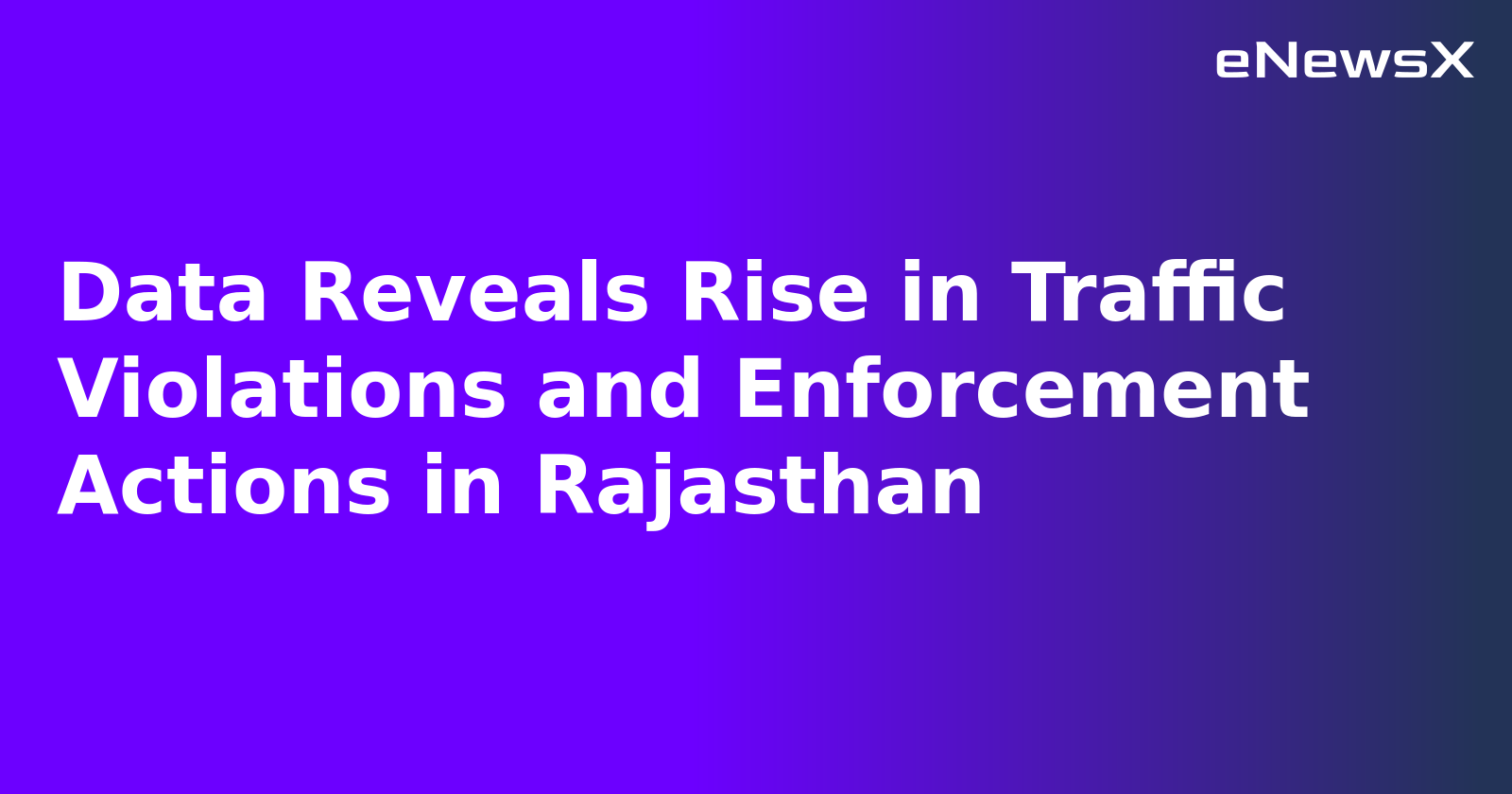 Data Reveals Rise in Traffic Violations and Enforcement Actions in Rajasthan.webp