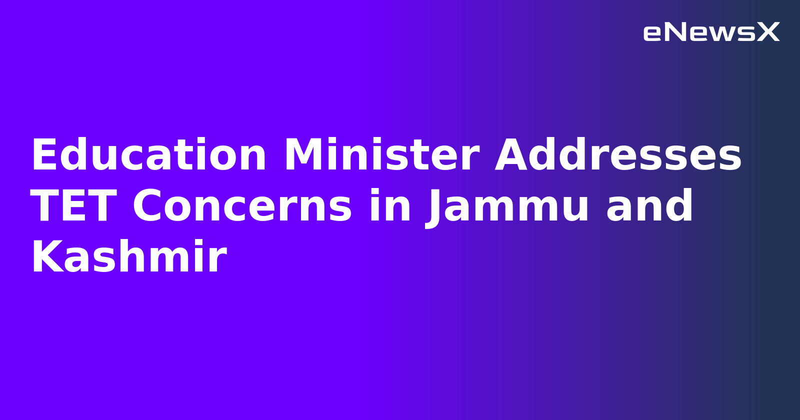 Education Minister Addresses TET Concerns in Jammu and Kashmir.webp