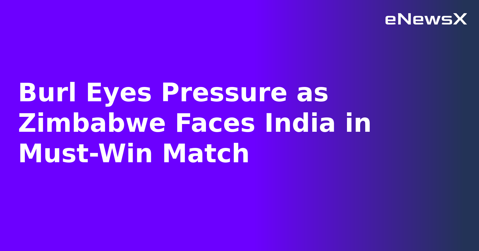 Burl Eyes Pressure as Zimbabwe Faces India in Must-Win Match.webp Burl Eyes Pressure as Zimbabwe Faces India in Must-Win Match.webp