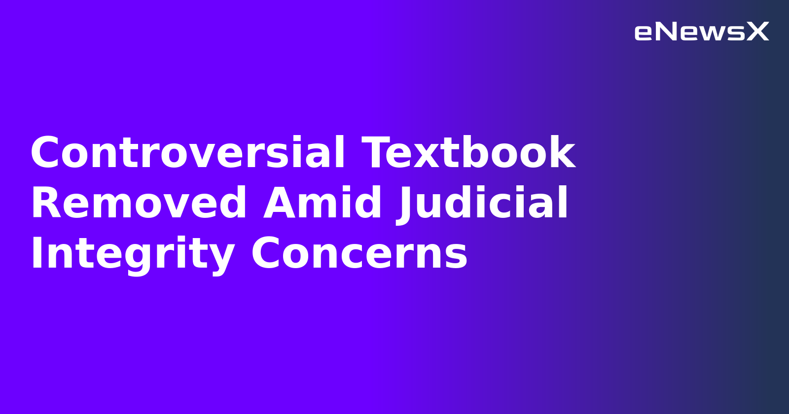 Controversial Textbook Removed Amid Judicial Integrity Concerns.webp