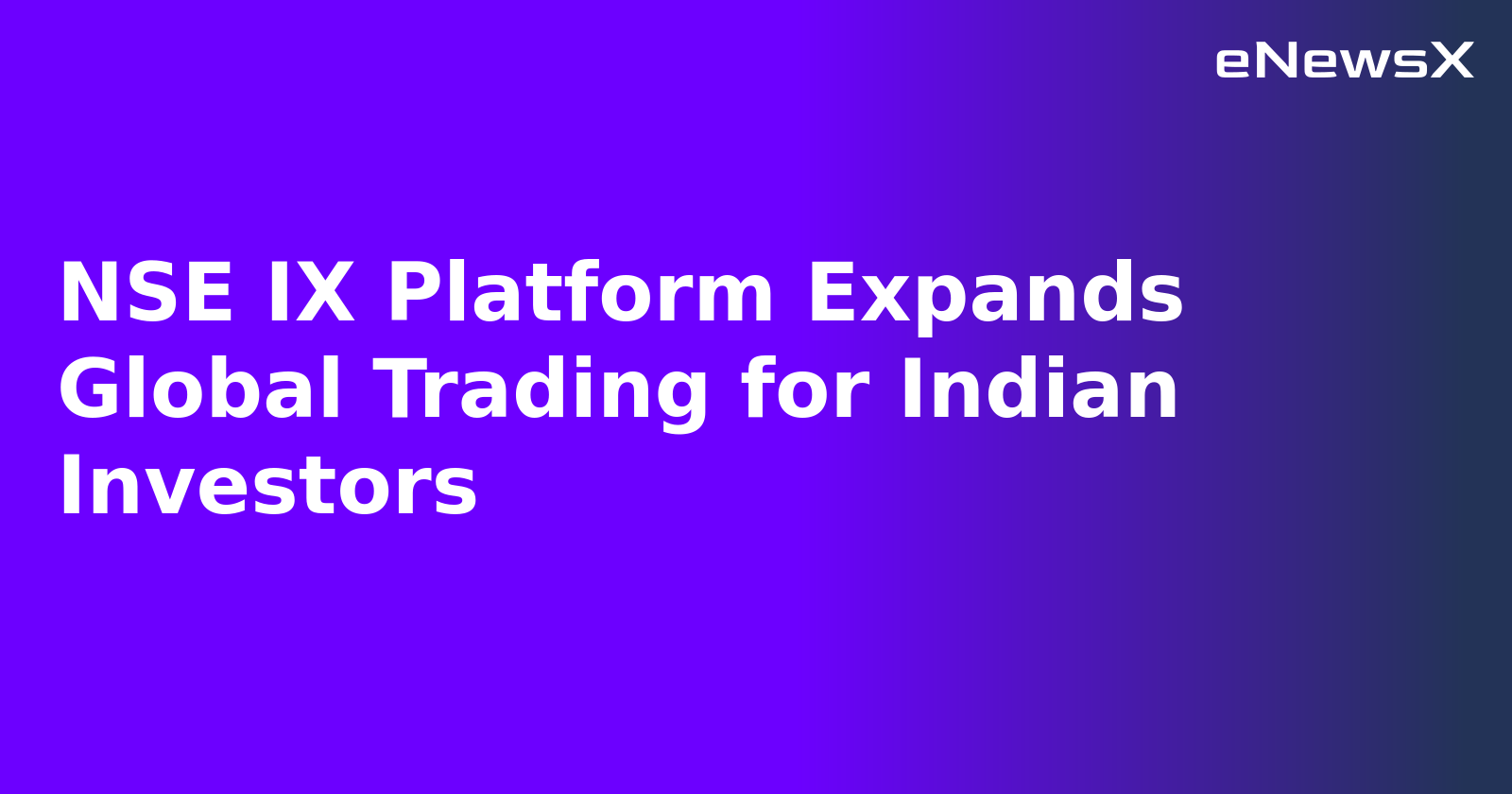 NSE IX Platform Expands Global Trading for Indian Investors.webp