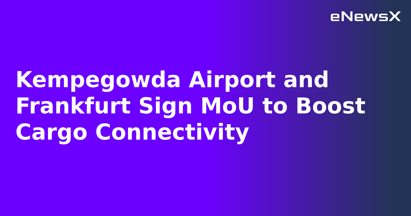Kempegowda Airport and Frankfurt Sign MoU to Boost Cargo Connectivity.webp