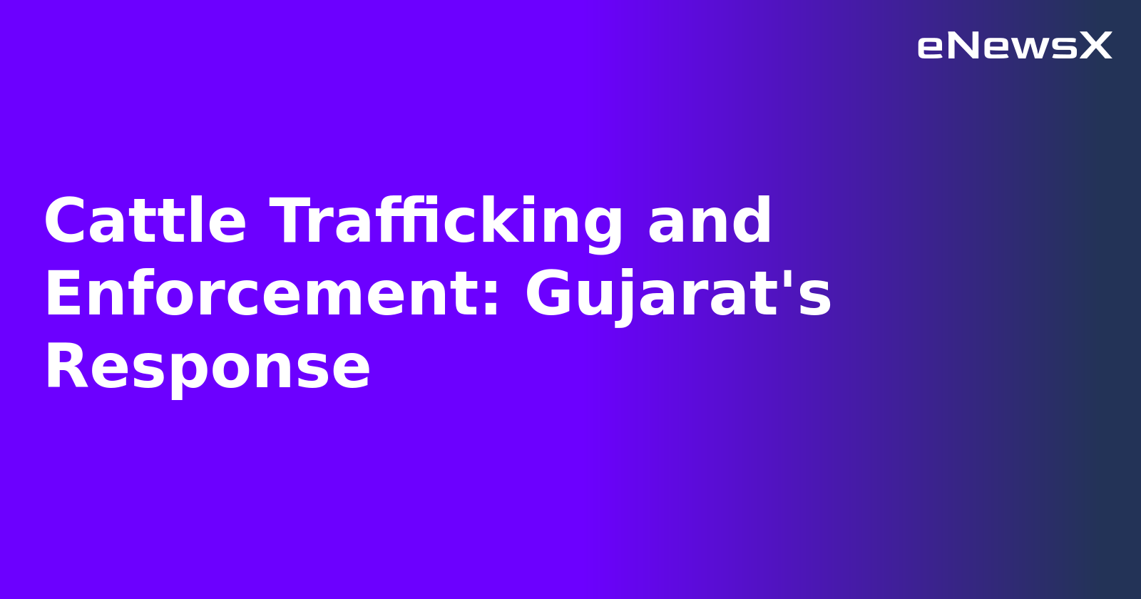 Cattle Trafficking and Enforcement: Gujarat's Response.webp