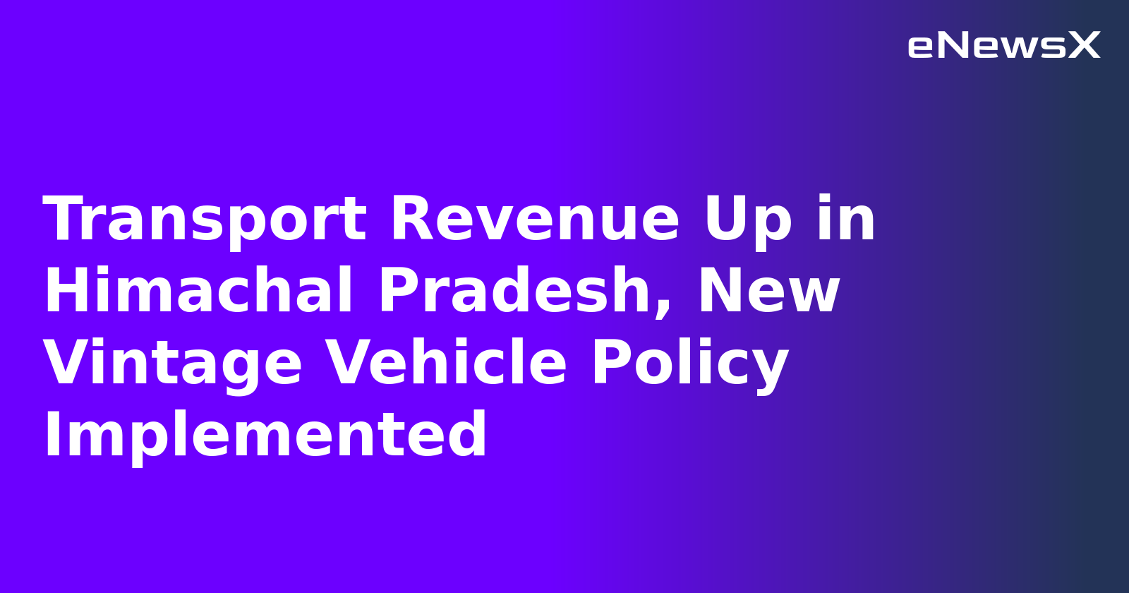 Transport Revenue Up in Himachal Pradesh, New Vintage Vehicle Policy Implemented.webp