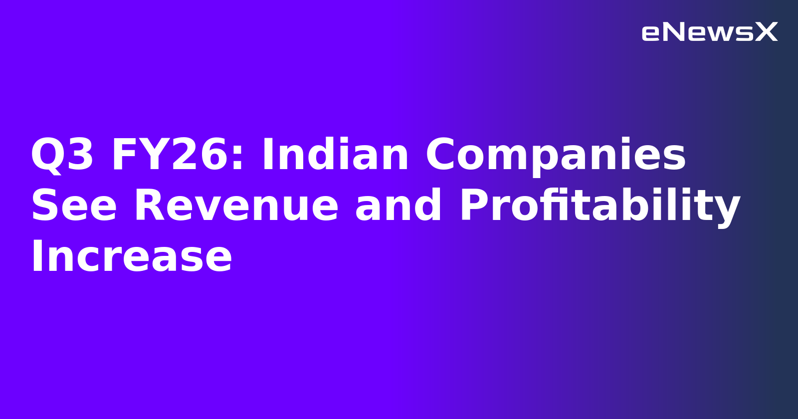 Q3 FY26: Indian Companies See Revenue and Profitability Increase.webp