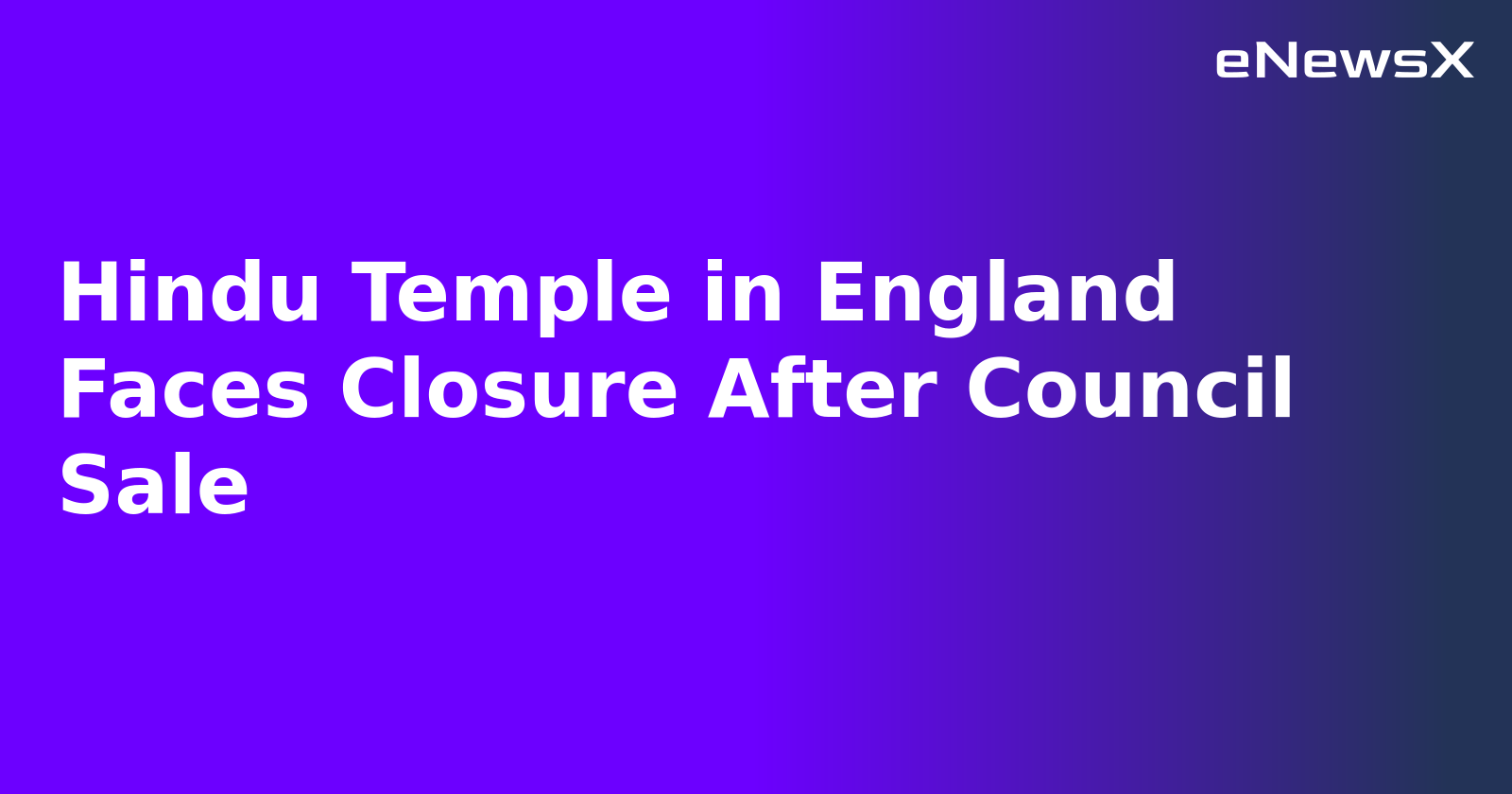 Hindu Temple in England Faces Closure After Council Sale.webp Hindu Temple in England Faces Closure After Council Sale.webp