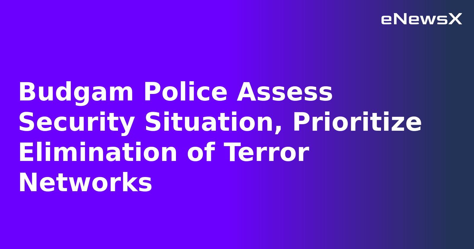 Budgam Police Assess Security Situation, Prioritize Elimination of Terror Networks.webp Budgam Police Assess Security Situation, Prioritize Elimination of Terror Networks.webp