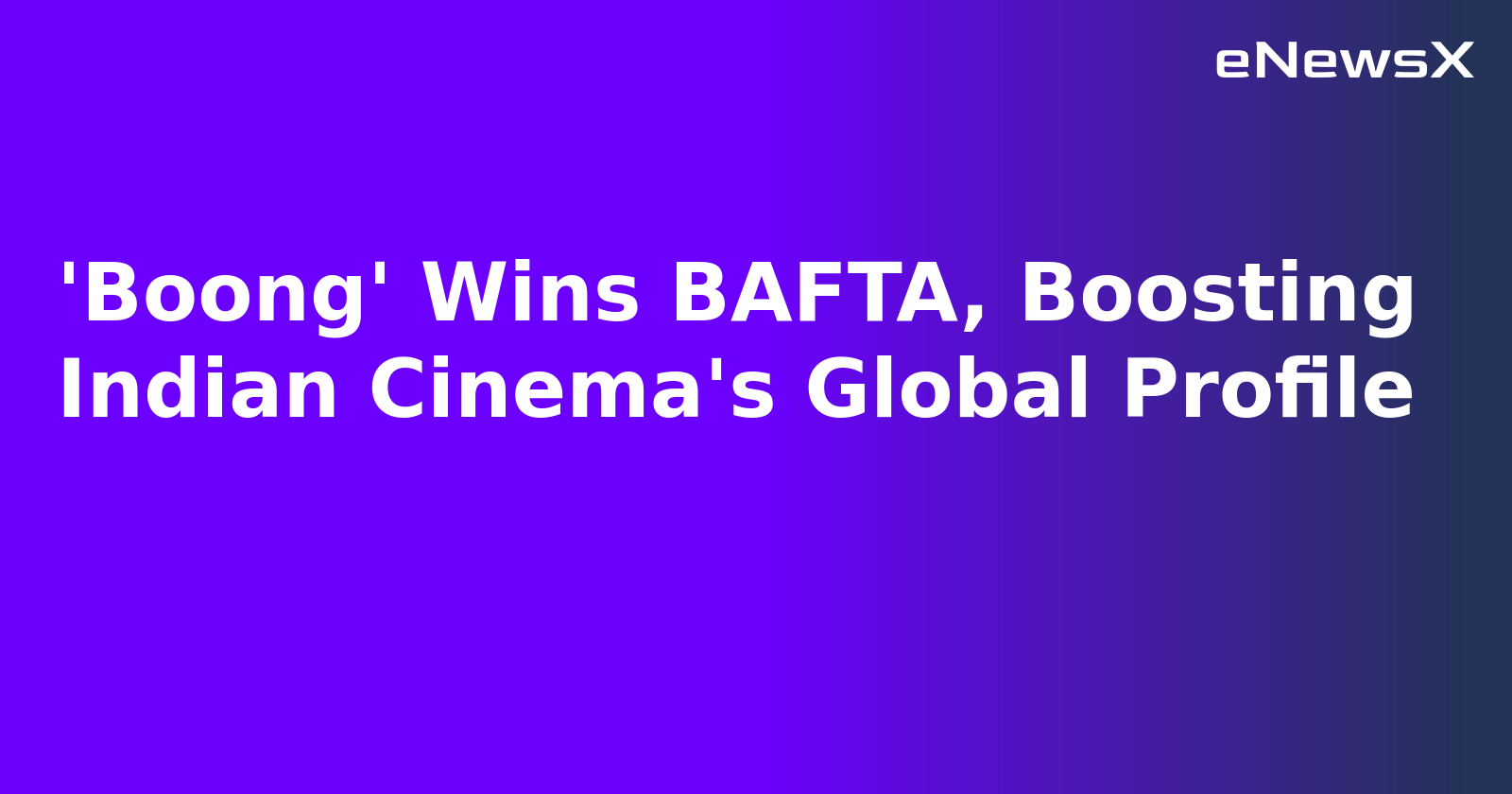 'Boong' Wins BAFTA, Boosting Indian Cinema's Global Profile.webp