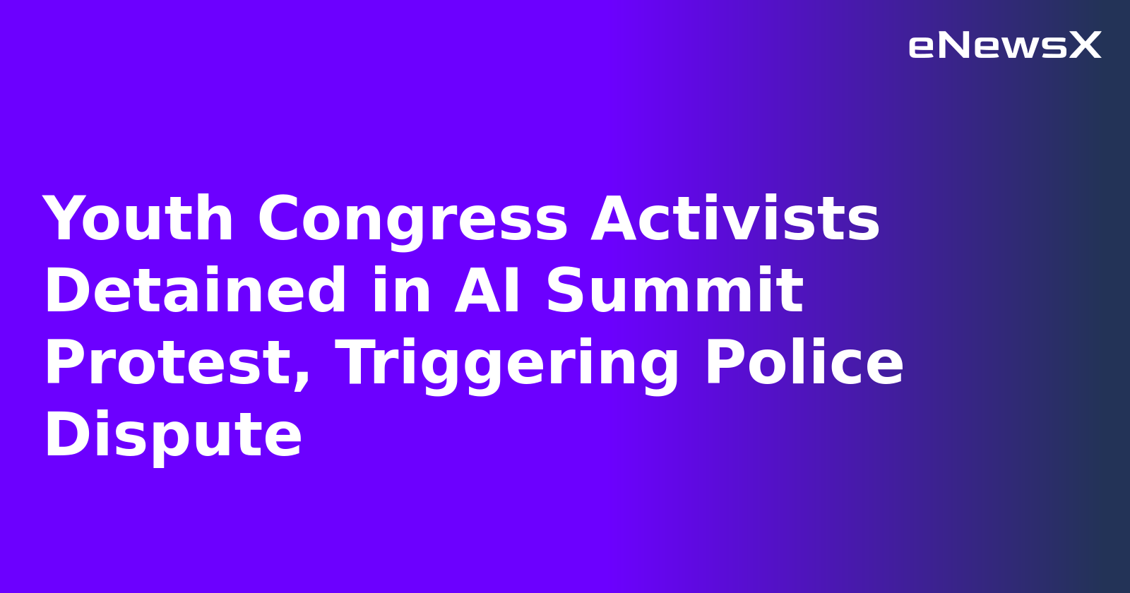Youth Congress Activists Detained in AI Summit Protest, Triggering Police Dispute.webp Youth Congress Activists Detained in AI Summit Protest, Triggering Police Dispute.webp