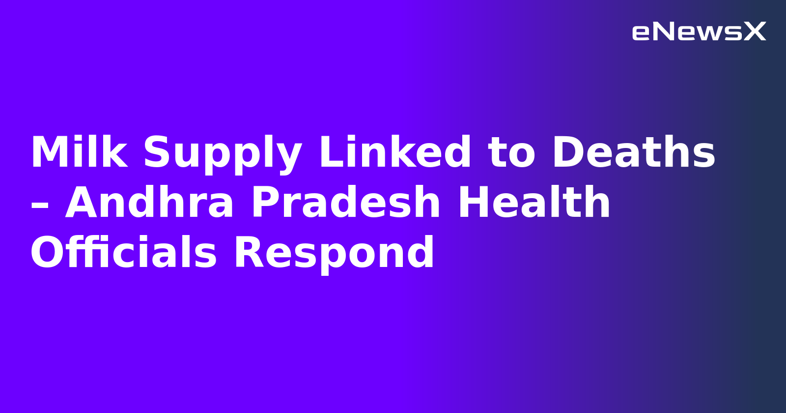 Milk Supply Linked to Deaths – Andhra Pradesh Health Officials Respond.webp