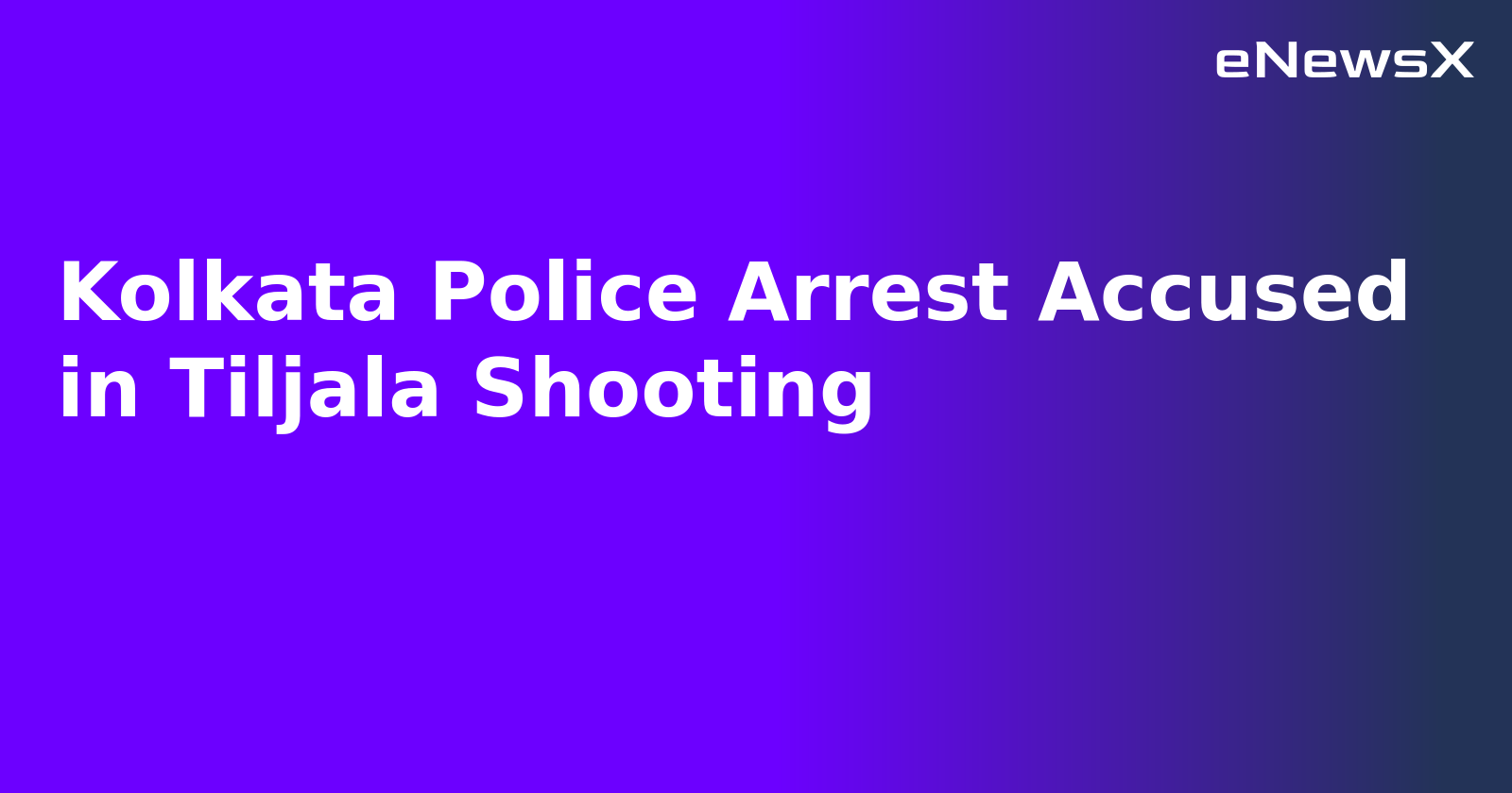 Kolkata Police Arrest Accused in Tiljala Shooting.webp