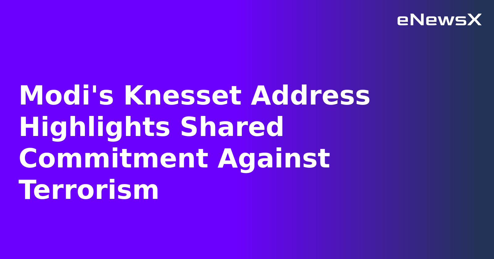 Modi's Knesset Address Highlights Shared Commitment Against Terrorism.webp Modi's Knesset Address Highlights Shared Commitment Against Terrorism.webp