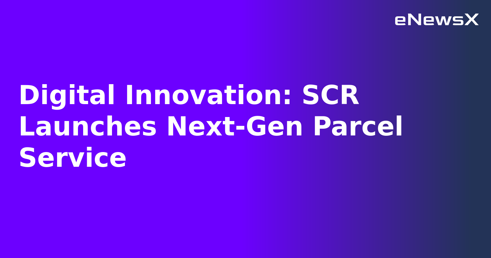 Digital Innovation: SCR Launches Next-Gen Parcel Service