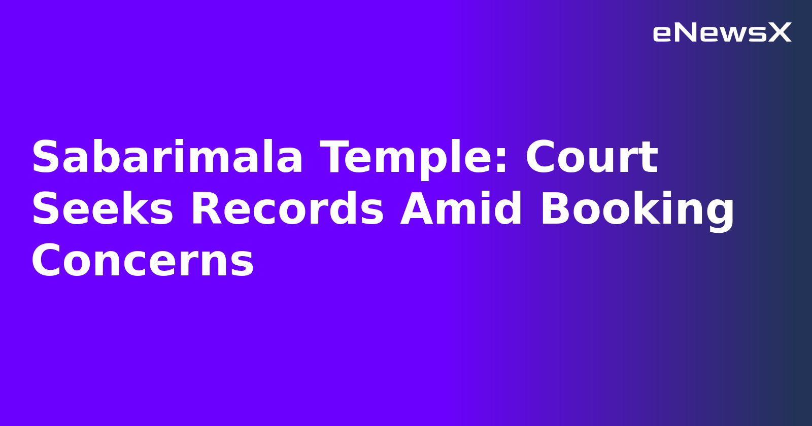 Sabarimala Temple: Court Seeks Records Amid Booking Concerns.webp