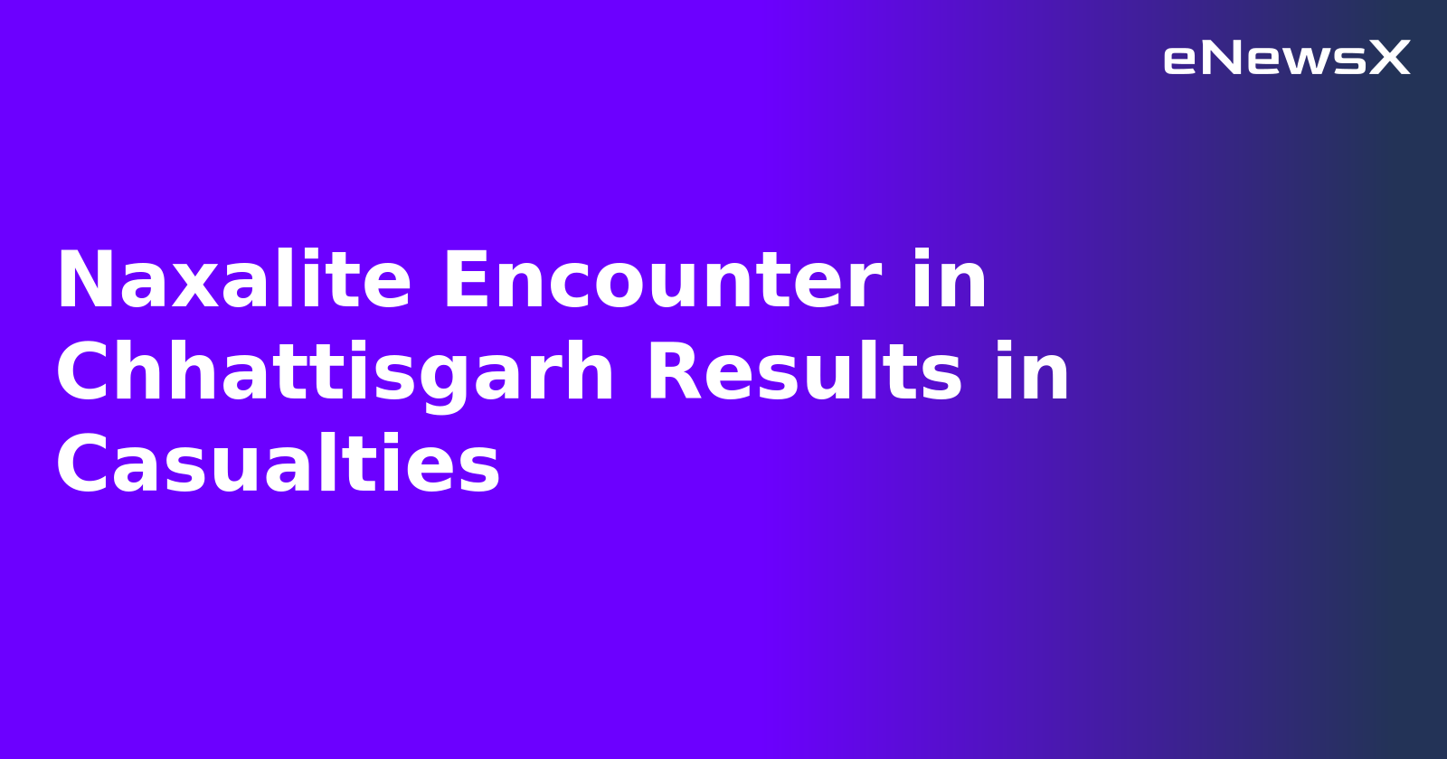 Naxalite Encounter in Chhattisgarh Results in Casualties.webp Naxalite Encounter in Chhattisgarh Results in Casualties.webp