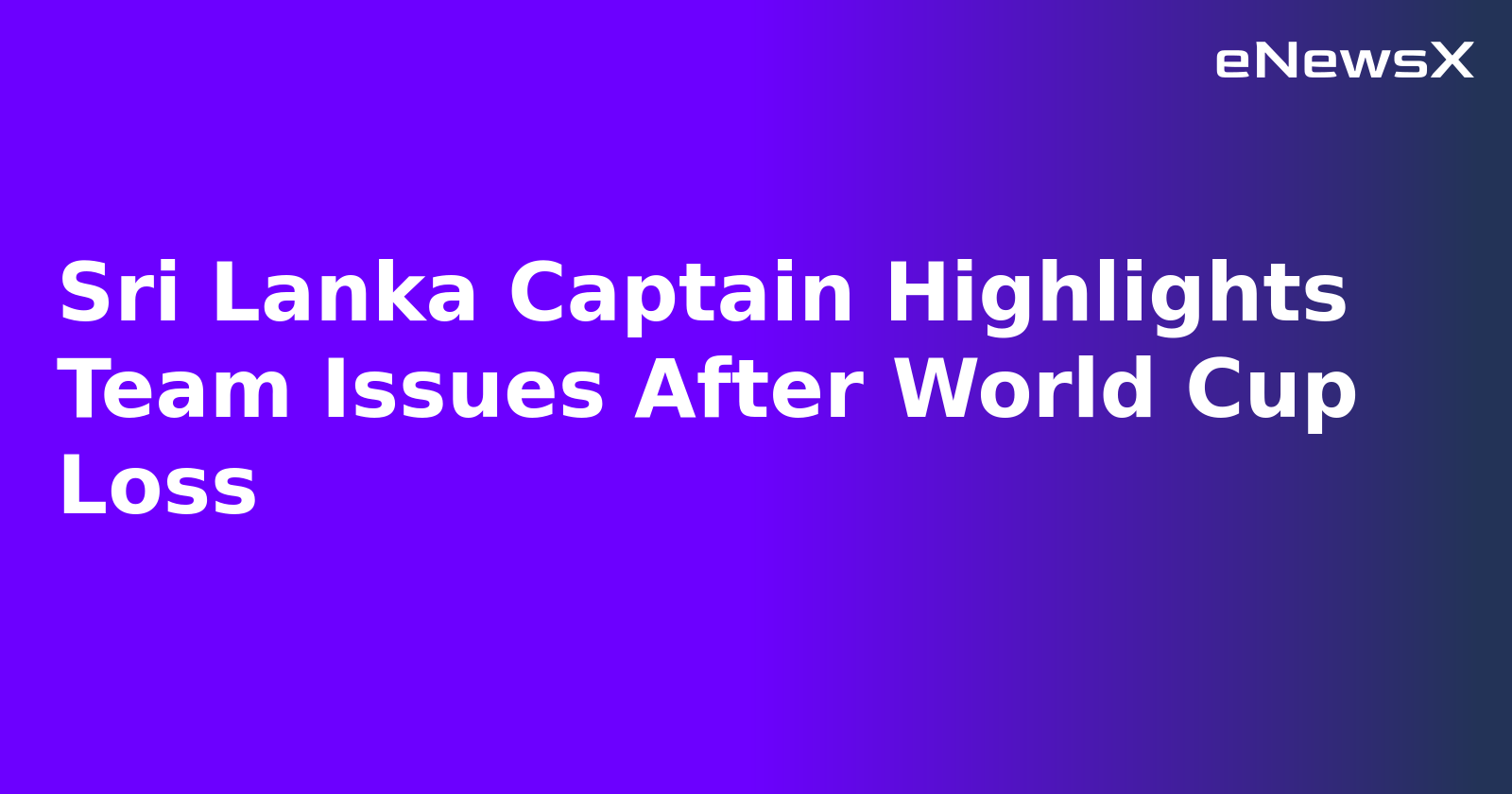 Sri Lanka Captain Highlights Team Issues After World Cup Loss.webp Sri Lanka Captain Highlights Team Issues After World Cup Loss.webp